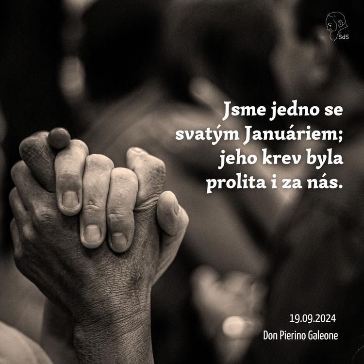 19.9.2024
Jsme jedno se svatým Januáriem; jeho krev byla prolita i za nás.

Don Pierino Galeone