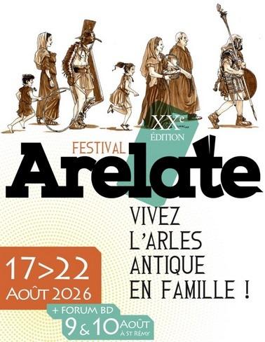 20ème ÉDITION DU FESTIVAL ARELATE À ARLES DU 17 AU 22 AOÛT 2026
