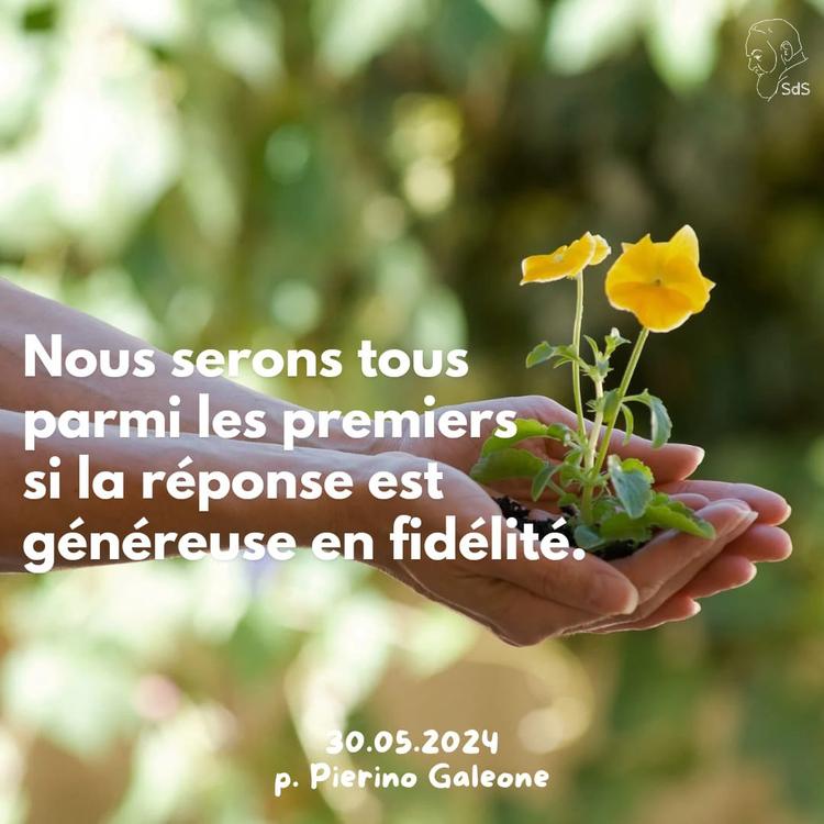 30.05.2024
Nous serons tous parmi les premiers si la réponse est généreuse en fidélité.

Père Pierino Galeone