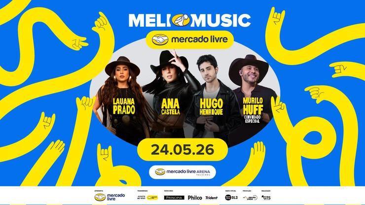 Terceira edição do Meli Music recebe Ana Castela, Lauana Prado, Murilo Huff e Hugo Henrique 