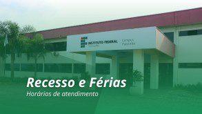 Horário de funcionamento do Campus do IFFar Panambi durante o recesso e as férias letivas