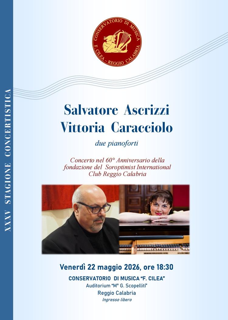 CONCERTO - Salvatore ASCRIZZI, Vittoria CARACCIOLO, due pianoforti - 22 maggio 2026, ore 18:30 - Auditorium del Conservatorio