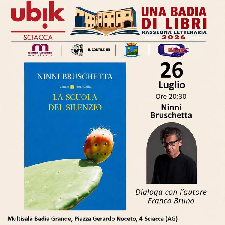 UNA BADIA DI LIBRI  Ospite Ninni Bruschetta  con il suo libro “La scuola del silenzio” Domenica 26 luglio, ore 20,30 ......