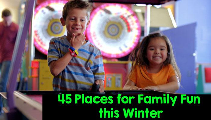 45 Places for Family Fun this Winter
