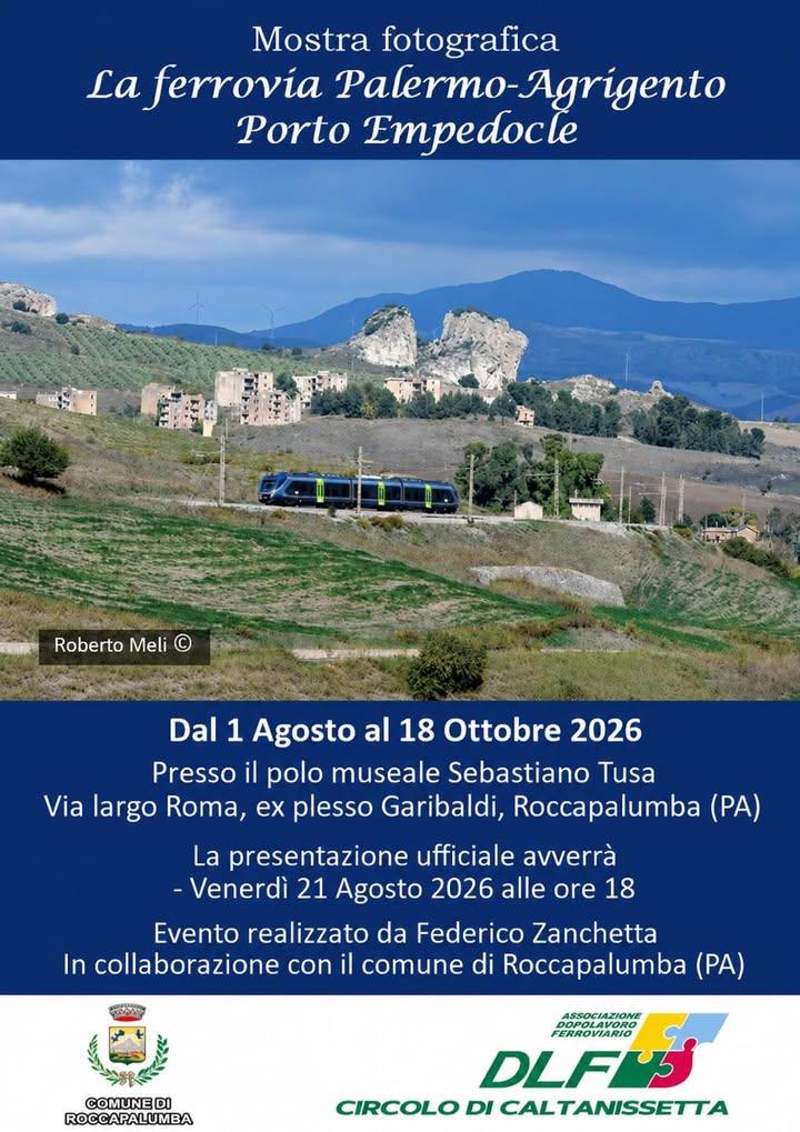 - INAUGURAZIONE DELLA MOSTRA FOTOGRAFICA "LA FERROVIA PALERMO-AGRIGENTO-PORTO EMPEDOCLE" Oggi 21 agosto 2026, alle ore 1...