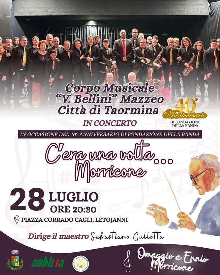 📌C'ERA UNA VOLTA... MORRICONE In occasione del 40º della fondazione il Corpo musicale "Vincenzo Bellini Mazzeo Città di...