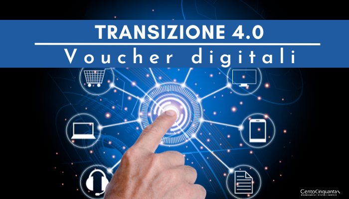 Voucher Digitali – Transizione 4.0
