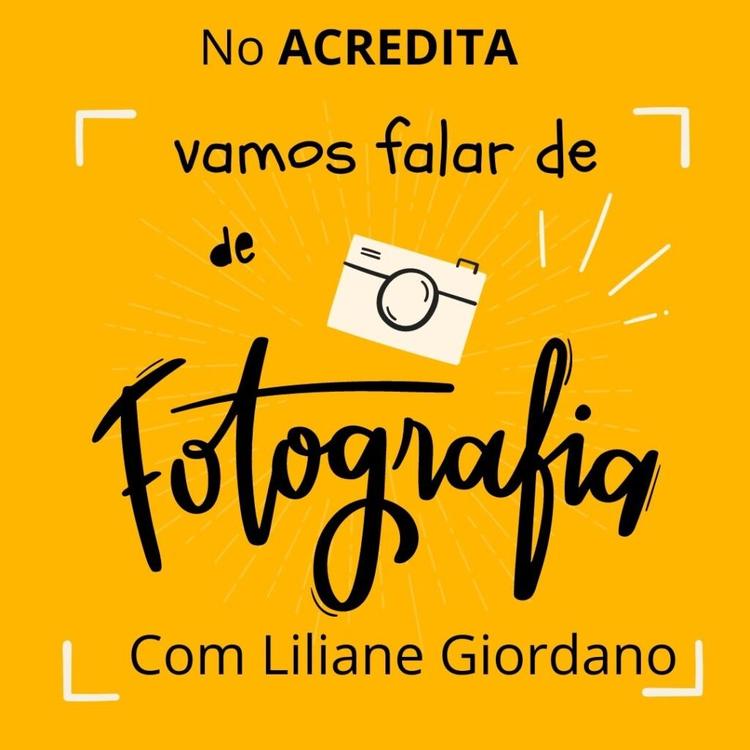 Semana Municipal da Fotografia: um bate-papo com a fotógrafa Liliane Giordano