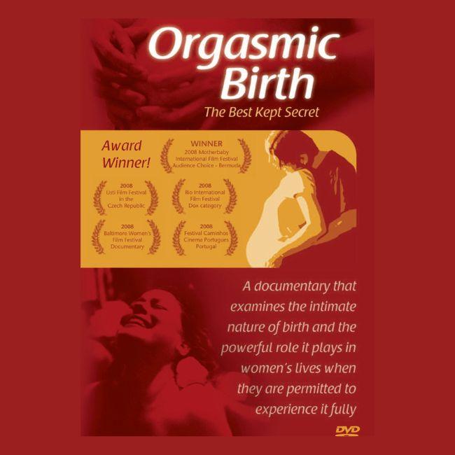 Orgasmic Birth – The Best Kept Secret