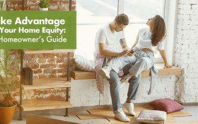 Take Advantage of Your Home Equity