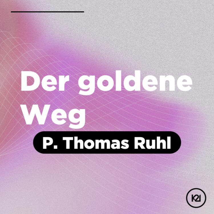 Der goldene Weg - Thomas Ruhl