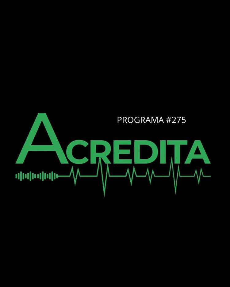 PROGRAMA ACREDITA EDIÇÃO #275 DE 02 DE AGOSTO DE 2026