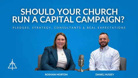 Should Your Church Run a Capital Campaign?