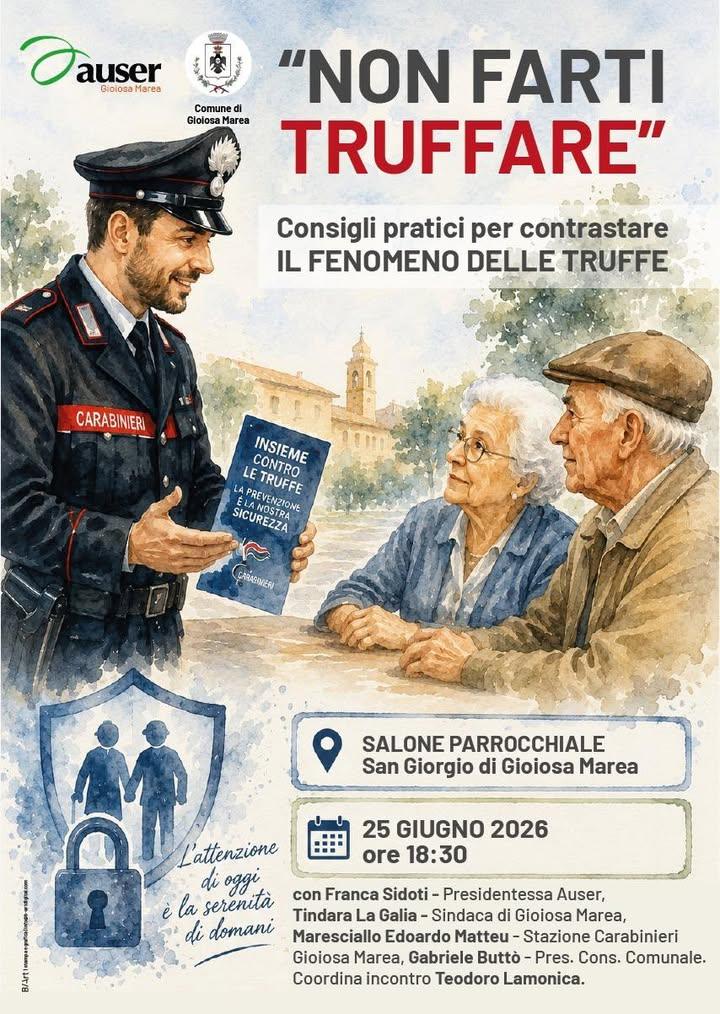 🔵 NON FARTI TRUFFARE! 🔵 Auser Gioiosa Marea, in collaborazione con il Comune di Gioiosa Marea e l’Arma dei Carabinieri...