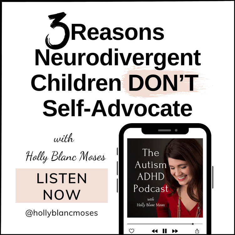3 Reasons Neurodivergent Children DON'T Self-Advocate