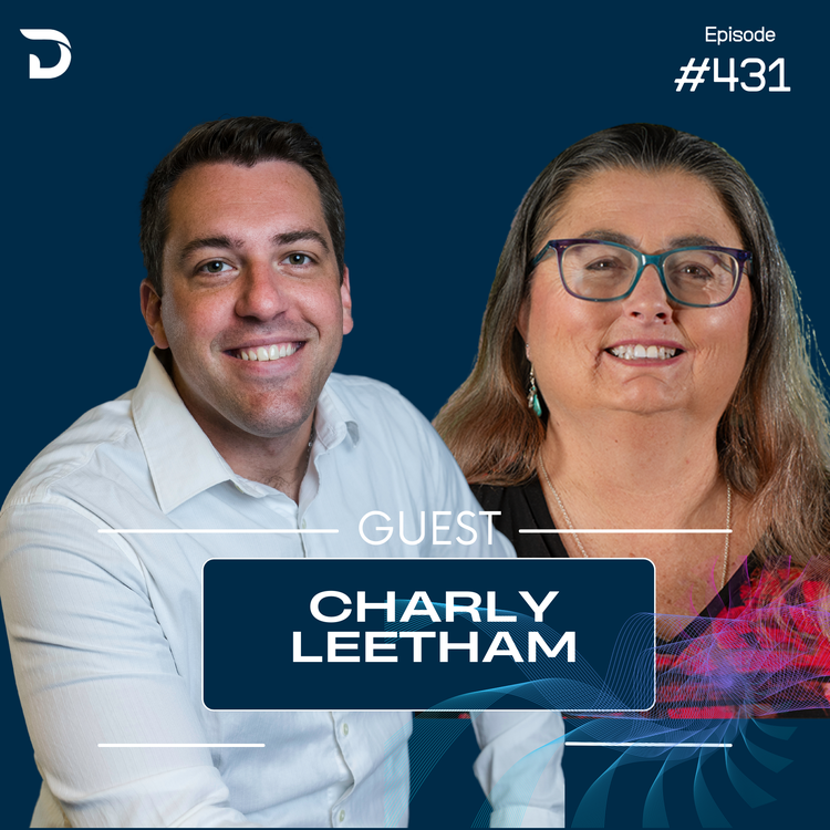 Unlocking Business Potential with Technology: Insights from Charly Leetham | #431