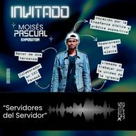 "Servidores del Servidor" - Invitado: Moisés Pascual | ENTHEOS WEEKEND 2026