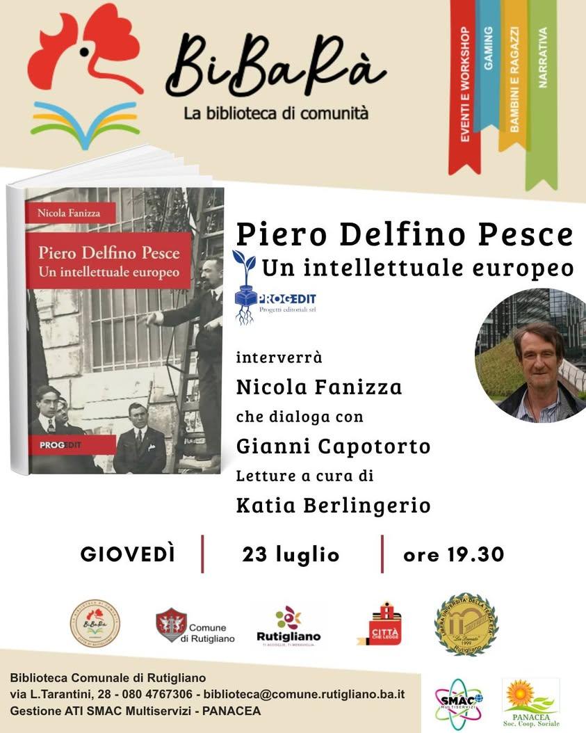 "Piero Delfino Pesce. Un intellettuale europeo" Il libro di Nicola Fanizzi, edito da Progedit,  restituisce la figura di...