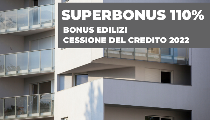 Superbonus 110% e bonus edilizi: novità sulla cessione del credito 2022