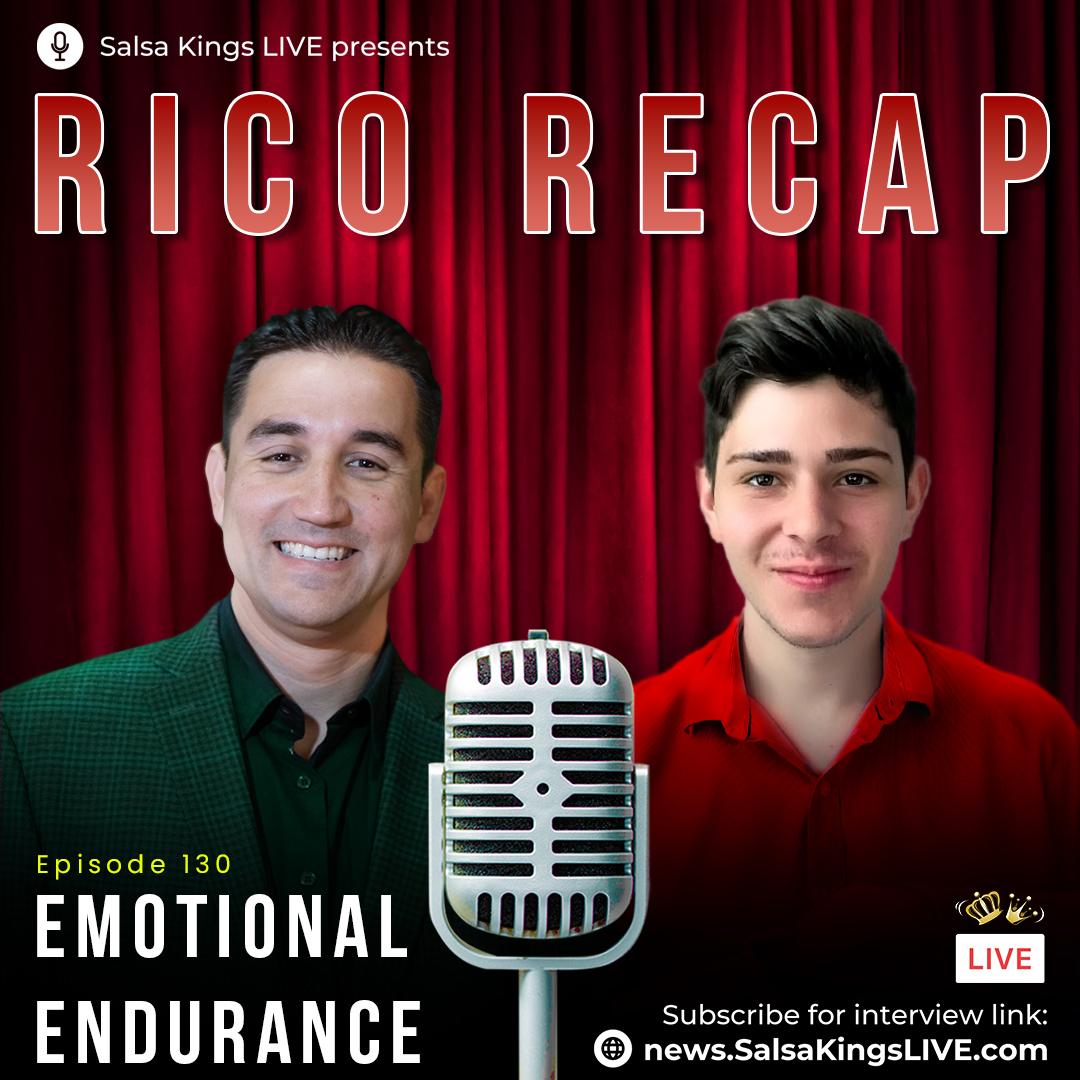 EMOTIONAL ENDURANCE (Rico Recap)