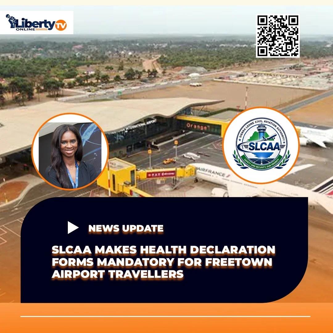 SLCAA Makes Health Declaration Forms Mandatory for Freetown Airport Travellers