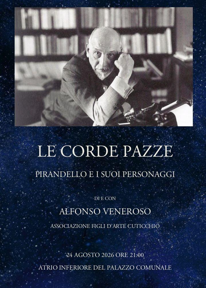 PIRANDELLO INCONTRA I SUOI PERSONAGGI Lunedì 24 agosto alle ore 21:00, nell’Atrio Inferiore del Comune di Sciacca, andrà...