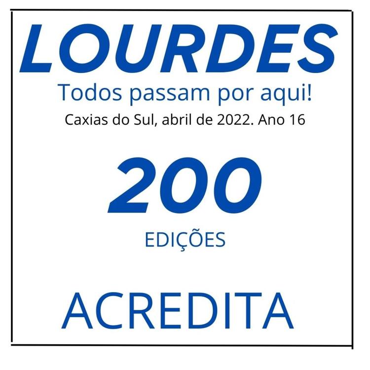 JORNAL LOURDES: 200 EDIÇÕES NO MÊS ABRIL DE 2022
