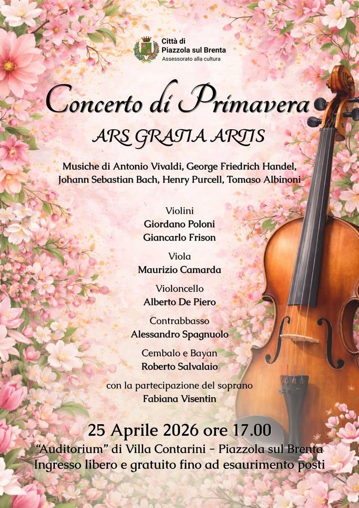 🎻 Concerto di Primavera - Ars Gratia Artis 🎶 📅 25 Aprile 2026, ore 17:00 📍 Auditorium di Villa Contarini, Piazzola s...