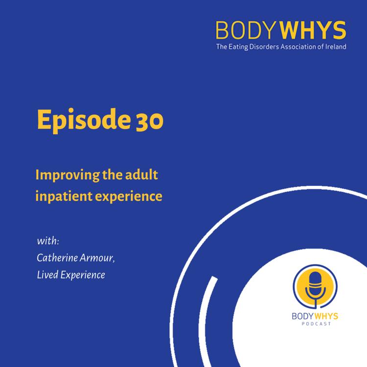 Episode 30: Improving the adult inpatient experience