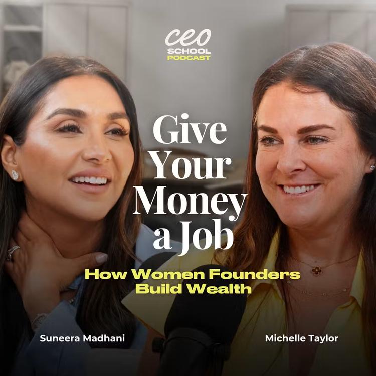 Give Your Money a Job: How Women Founders Build Wealth