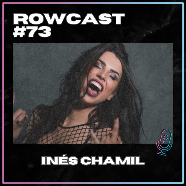 Rowcast #73 con INÉS CHAMIL