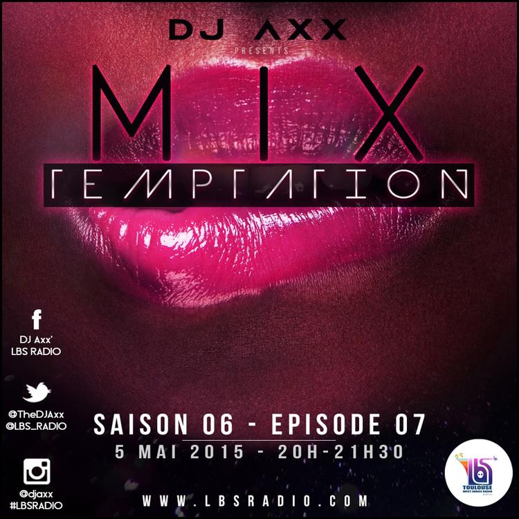 MiX TEMPTATION S06E07 - Part. 01 - #CoucouMixtape (05/05/15)