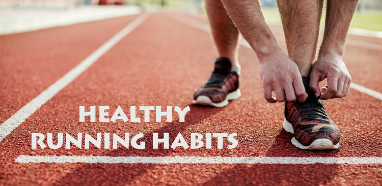 Healthy Running Habits