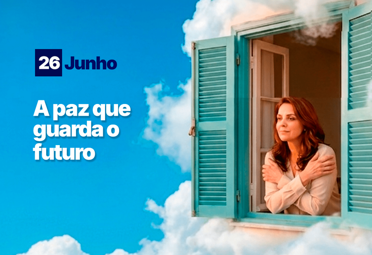 A paz que guarda o futuro: fé inabalável em tempos difíceis