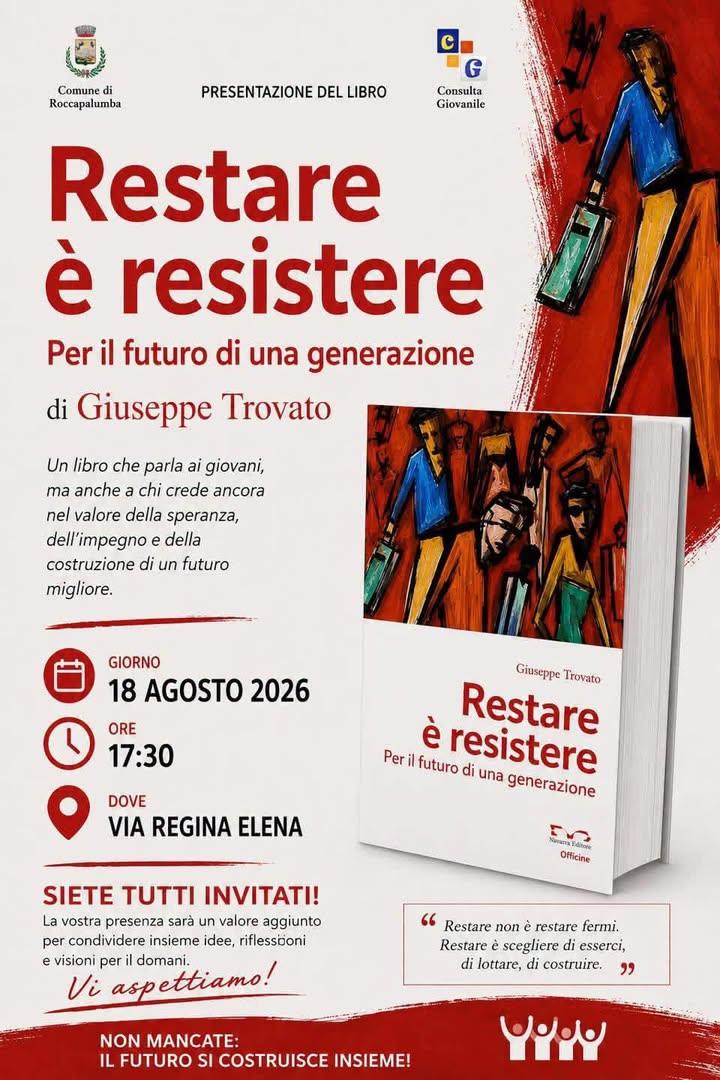 📖 PRESENTAZIONE DEL LIBRO 📖  “RESTARE È RESISTERE” Il Comune di Roccapalumba e la Consulta Giovanile invitano tutta la...