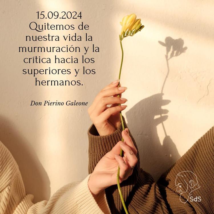 15.09.2024
Quitemos de nuestra vida la murmuración y la crítica hacia los superiores y los hermanos.

Padre Pierino Galeone