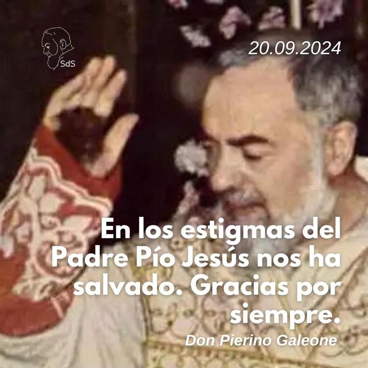 20.09.2024
En los estigmas del Padre Pío Jesús nos ha salvado. Gracias por siempre.

Padre Pierino Galeone