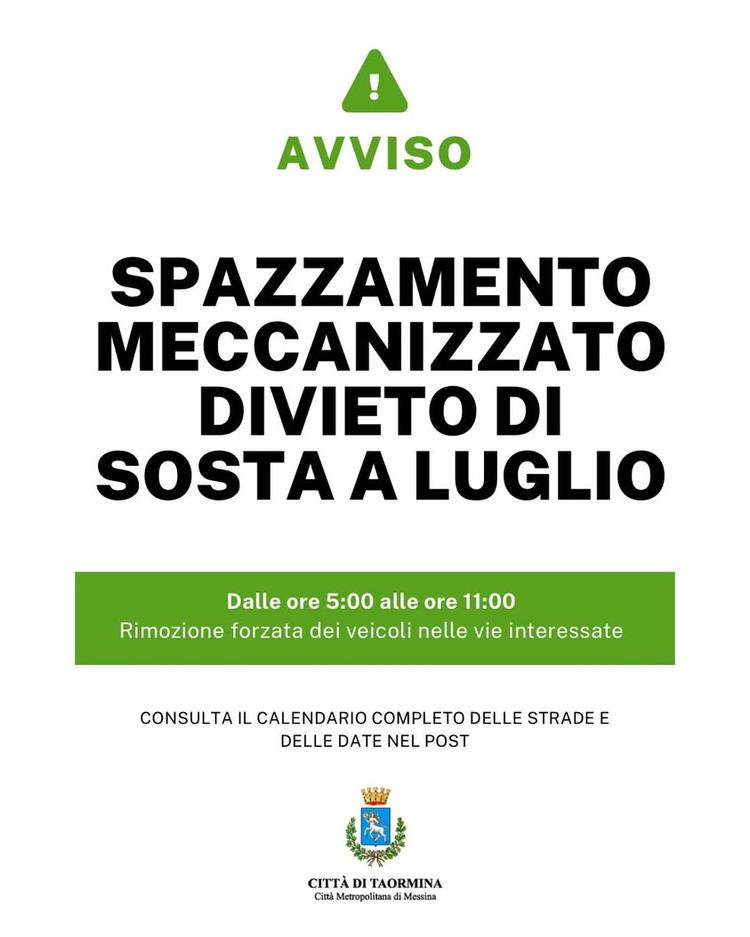 SPAZZAMENTO MECCANIZZATO A TAORMINA: CALENDARIO DEGLI INTERVENTI DI LUGLIO Si informa la cittadinanza che, per consentir...