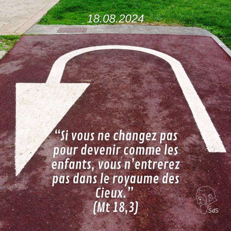 18.08.24
“Si vous ne changez pas pour devenir comme les enfants, vous n’entrerez pas dans le royaume des Cieux.” (Mt 18,3)

Père Pierino Galeone
