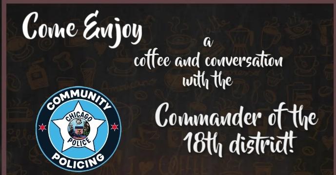 Coffee with the 18th District Commander – May 21st