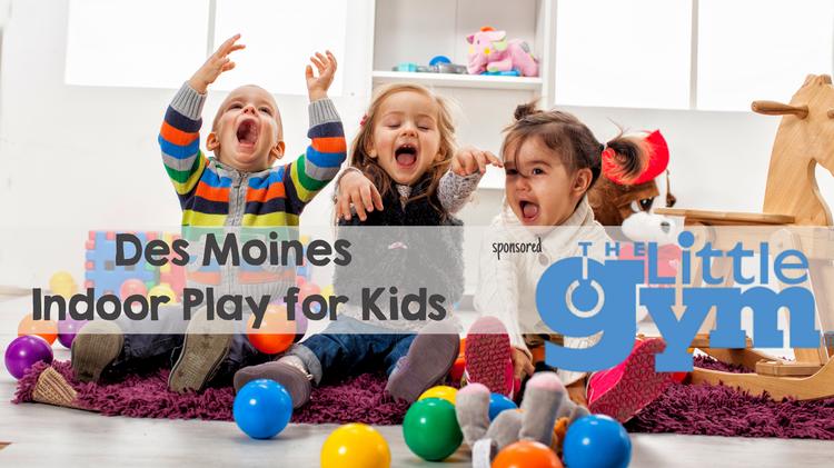 Des Moines Indoor Play for Kids!