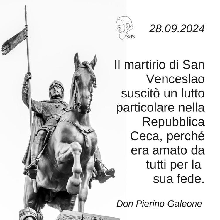 28.09.24
Il martirio di San Venceslao suscitò un lutto particolare nella Repubblica Ceca, perché era amato da tutti per la sua fede.

Don Pierino Galeone