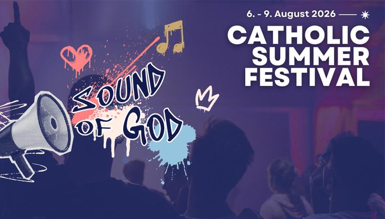 Glauben gemeinsam erleben – Catholic Summer Festival 2026