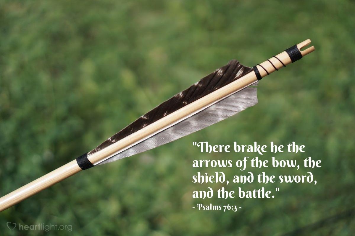 Psalms 76:3 - Evening Devotional for Jun. 11th