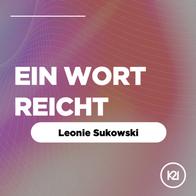 Ein Wort reicht - Leonie Sukowski