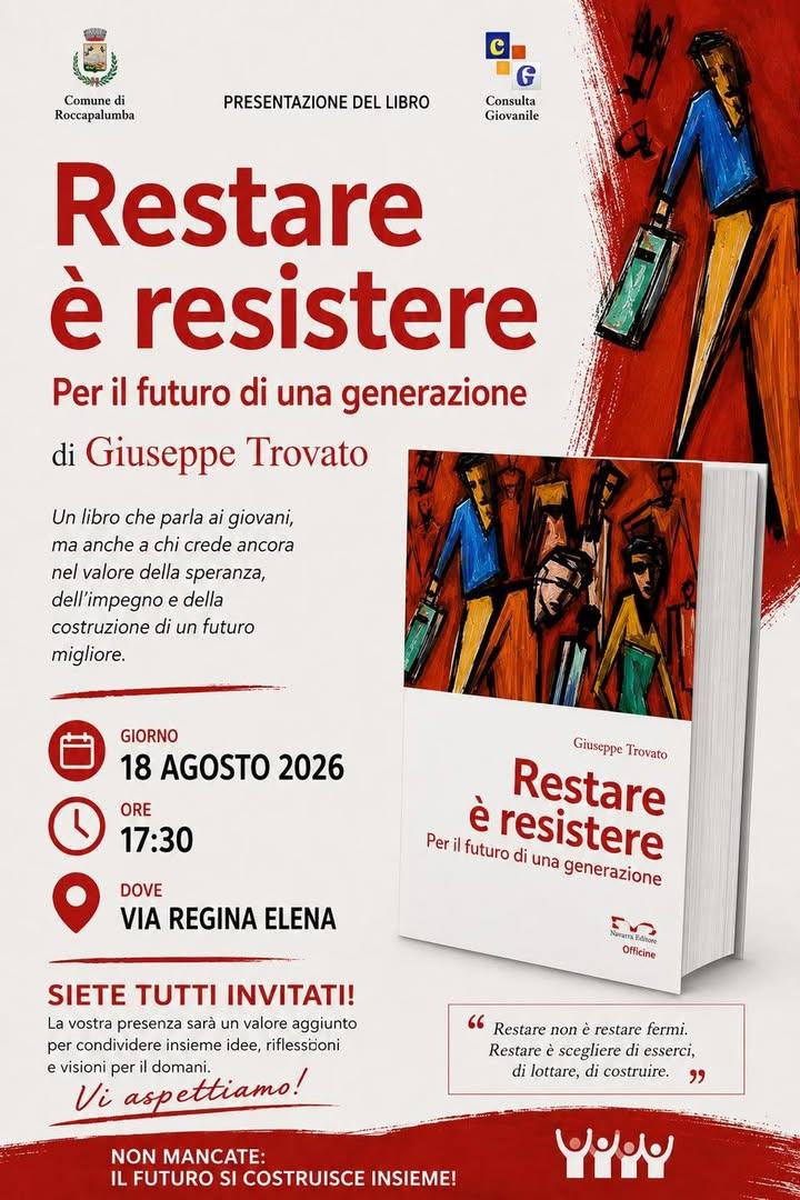 📖 PRESENTAZIONE DEL LIBRO 📖  “RESTARE È RESISTERE” Il Comune di Roccapalumba e la Consulta Giovanile invitano tutta la...