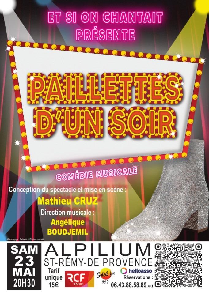 PAILLETTES D’UN SOIR COMEDIE MUSICALE À SAINT RÉMY DE PROVENCE SAMEDI 23 MAI 2026
