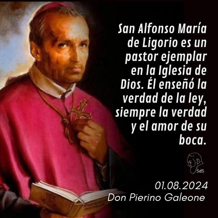 08.01.24 San Alfonso María de Ligorio es un pastor ejemplar en la Iglesia de Dios. Él enseñó la verdad de la ley, siempre la verdad y el amor de su boca.

Padre Pierino Galeone