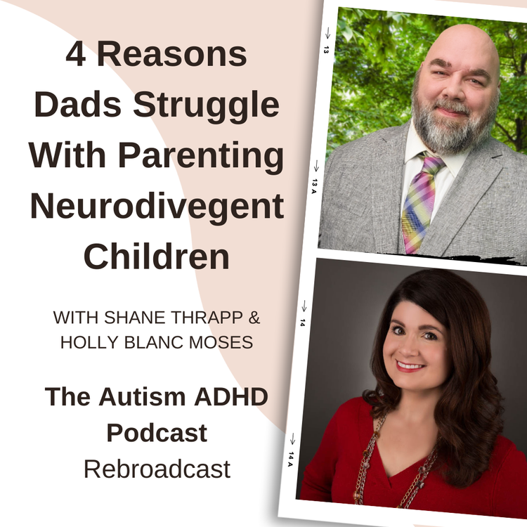 4 Reasons Dad’s Struggle With Parenting their Neurodivergent Child