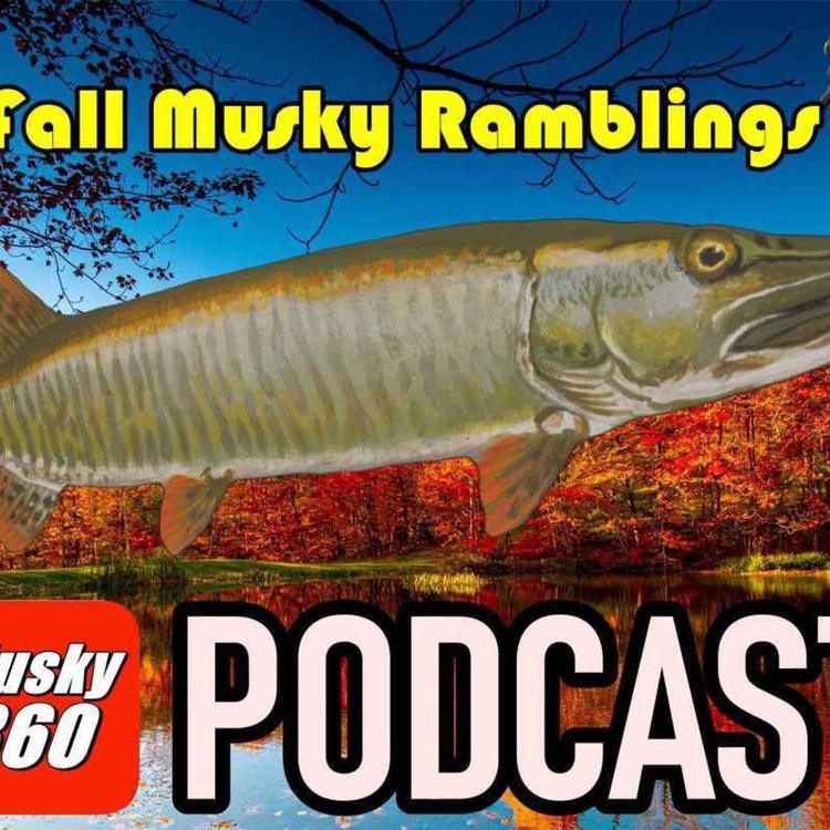 203: Musky Fishing is Dumb